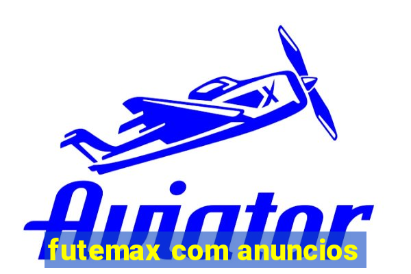 futemax com anuncios